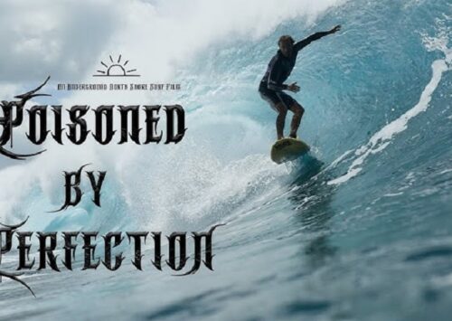 SURF FILM: POISONED BY PERFECTION