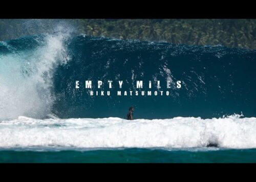 RIKU MATSUMOTO Y LA PERFECCIÓN DEL SURF EN “EMPTY MILES”
