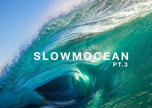 SLOWMOCEAN 3: RYAN PERNOFSKY DETIENE EL TIEMPO Y NOS METE DENTRO DE LA OLA