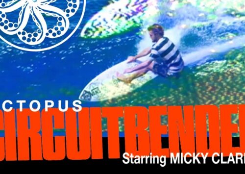OCTOPUS: CIRCUITBENDER, surfing sin freno con Micky Clarke